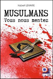 LemaireHubertMusulmansVous noue mentez