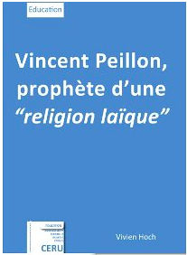 Vincent Peillon, prophète d'une religion laïque. Par Vivien Hoch, CERU, 2012