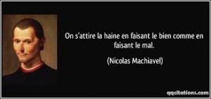 la haine Machiavel